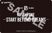 映画「BE:the ONE -START BEYOND DREAMS-」ムビチケカード