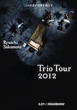 「Ryuichi Sakamoto | Trio Tour 2012」ビジュアル