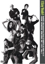 「I Say Yeah!」はRHYMESTER/マボロシのMummy-Dがプロデュースを手がけている。