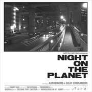 「ASPARAGUS × BEAT CRUSADERS」名義で発表された「NIGHT ON THE PLANET」も絶好調。
