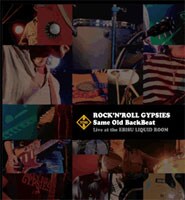 写真はROCK'N'ROLL GYPSIESの「Same Old BackBeat」。通販限定発売の自主制作CDということで、レア化は確実！