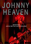 4月4日リリースのライブDVD「Johnny Heaven -Johnny Hell Tour DVD-」。昨年行われたツアーから日比谷野音とZepp Sendaiでの公演の模様が収録されている。