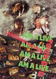 昨年末にリリースされたツアーDVD「Am A Live Tour DVD」。右肩上がりの怒涛のテンションが伝わる圧巻のライブが堪能できる。