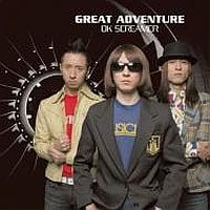 今年1月にリリースされたGREAT ADVENTUREの最新アルバム「OK SCREAMER」。