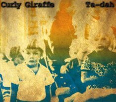 写真はCurly Giraffeが6月6日にリリースした最新アルバム「Ta-dah」。