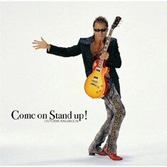 チャート3位のヒットを記録した、5月発売のニューアルバム「Come On Stand Up!」。