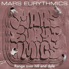 写真は5月23日にリリースされたMARS EURYTHMICSの1stフルアルバム「Range over hill and dale」。オフィシャルサイトでは現在、収録曲「価値ある形」を無料配信中。