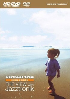 美しい映像の数々とジャズトロのグルーヴィなサウンドが絶妙にマッチした映像作品「virtual trip MUSIC EDITION THE VIEW WITH Jazztronik」。
