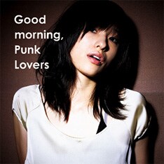 2月6日発売のニューアルバム「Good morning, Punk Lovers」は渾身のロックチューン全9曲を収録。