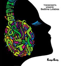 その他「Bedtime Lullabies」収録曲など、TOKiMONSTAの楽曲はオフィシャルMySpaceにて試聴できる。