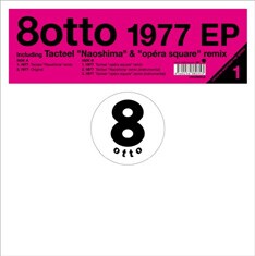 昨年の8月8日には限定アナログ「1977 EP」（写真）を緊急リリースした8otto。今年の「8ottoの日」は、前日から大きな盛り上がりが期待できそうだ。