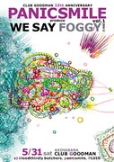「WE SAY FOGGY!」の第1弾は、5月31日に秋葉原CLUB GOODMANにて、bloodthirsty butchers、FLUIDを迎え行われた。