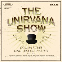 写真はライブ盤「THE UNIRVANA SHOW」ジャケット。
