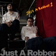 配信限定リリースされた「JUST A ROBBER 1」のジャケット。