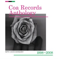 90年代～ゼロ年代の東京ユースカルチャーを語るうえで欠かせない存在となったCoa Records。本作にはその歴史が約60分間に凝縮されている。