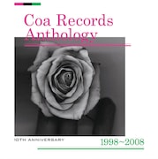 90年代~ゼロ年代の東京ユースカルチャーを語るうえで欠かせない存在となったCoa Records。本作にはその歴史が約60分間に凝縮されている。