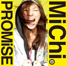 ナタリー「Power Push」のコーナーではMiChiスペシャルインタビューを公開中（写真は「PROMiSE」ジャケット写真）。