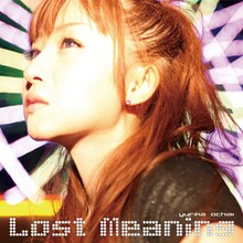 写真は9月24日に発売された12カ月連続シングル第4弾「Lost Meaning」通常盤ジャケット。なお、ゆりしーは先日のライブ直前に交通事故に遭っており、ブログでは元気な様子を見せているものの、後遺症など安否が気遣われる。