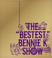「THE "BESTEST" BENNIE K SHOW」ジャケット