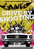 DVD「DRIVE-BY SHOOTING～ピストルバルブ・ヨーロッパツアー2008」ジャケット