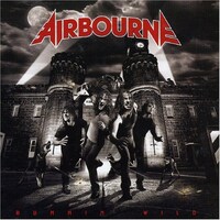 AIRBOURNEの日本デビューアルバム「RUNNIN' WILD」。彼らは明日10月25日に大阪城ホールで行われるMOTLEY CRUEのライブにもゲスト参加する。