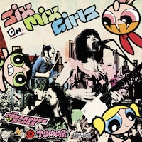 みずえ（Dr）、まり（Vo,G）、やよい（B）とブロッサム、バブルス、バターカップのコラボが実現した「Six Mix Girls」国内盤ジャケット。