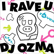 「I RAVE U feat.DJ OZMA」CD+DVDジャケット写真。手塚治虫の名キャラクター「ヒョウタンツギ」をモチーフにしたデザインが目を引く。