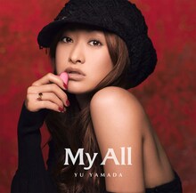 宇多丸（RHYMESTER）も自著「マブ論 CLASSICS」で大絶賛している“シンガー・山田優”のアーティスト活動第2章がスタート（写真はシングル「My All」ジャケット）。