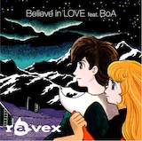 写真は2月18日に発売されたravexのニューシングル「Believe in LOVE feat. BoA」CD+DVD盤ジャケット。