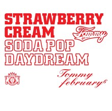 Tommy february6「Strawberry Cream Soda Pop “Daydream”」通常盤ジャケット写真。