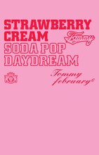 Tommy february6「Strawberry Cream Soda Pop “Daydream”」完全生産限定盤ジャケット写真。