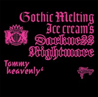 Tommy heavenly6「Gothic Melting Ice Cream’s Darkness “Nightmare”」通常盤ジャケット写真。