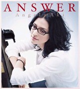 アンジェラ・アキのニューアルバム「ANSWER」の初回限定盤。