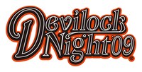 DEVILOCKプロデューサーの遠藤憲昭は今回の復活について「みんなが見たいDEVILOCK NIGHT。あの頃の記憶を蘇らせて今の時代にあったDEVILOCK NIGHT。心から楽しめるイベント。やってやりますよっ!! マジとんでもない事になりますよっ!!」とコメント。今後の追加発表も楽しみなところ。