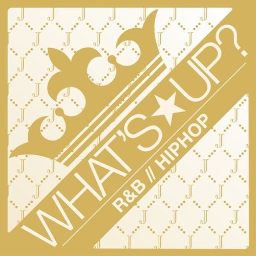 J-R&B/HIP HOPの“オイシイとこ取り”なコンピ盤「WHAT'S★UP? J -R&B/HIPHOP-」。
