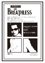 南青山レッドシューズのイベント「豚骨ロック」にMAGUMIがDJとして参加した際、弾き語りで出演していた永井秀樹が「いっしょに何かやりたいです」とアプローチしたのが新バンド結成のきっかけ。