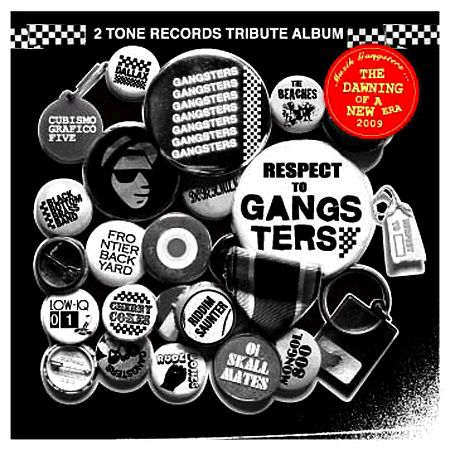 黒いジャケットは国内アーティストの新録音源を収録した「2TONE RECORDS TRIBUTE ALBUM WHITE～RESPECT TO GANGSTERS～」。ちなみに海外アーティストのカバーを収めた「2TONE RECORDS TRIBUTE ALBUM WHITE～RESPECT TO GANGSTERS～」は白いジャケットとなる。