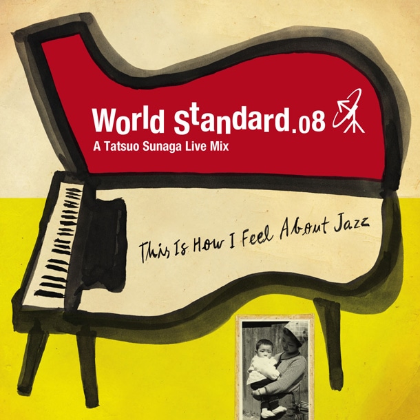 アルバム「World Standard.08 -A Tatsuo Sunaga Live Mix-」ジャケット