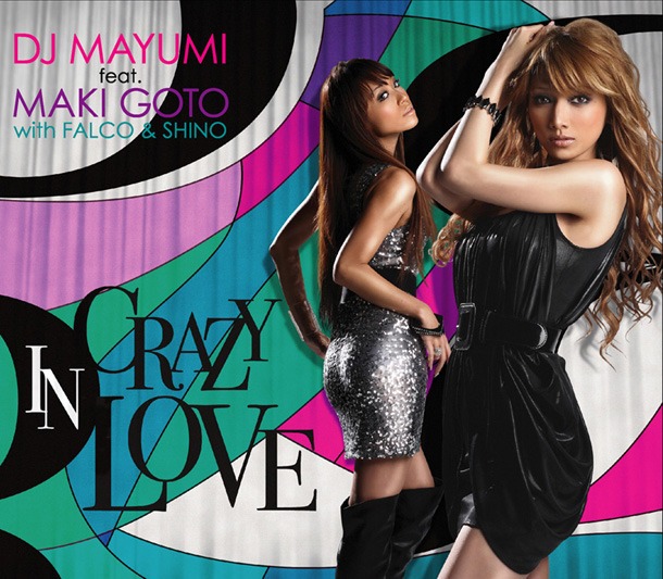 シングル「PARADISE / CRAZY IN LOVE」ジャケットにはDJ MAYUMIとMAKI GOTOの美女ツーショットが。