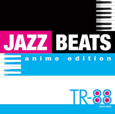 アニソンが持つキャッチーさとダンスミュージックの豪快さ、ジャズの繊細さをあわせ持つ「JAZZ BEATS anime edition」。