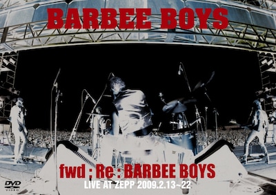 ライブDVD「fwd:Re:BARBEE BOYS」ジャケット。2月のツアー以来活動が途絶えているだけに、このDVD発売を機に新たな展開にも期待したいところだ。