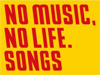 NO MUSIC, NO LIFE. SONGS