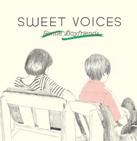おなじみのナンバーから入手困難なレア音源まで、草食系男子アーティストの魅力がたっぷり堪能できるコンピが登場（写真は「Sweet Voices - Gentle Boyfriends」ジャケット）。