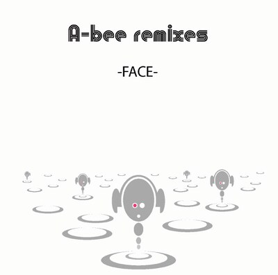 リミックスアルバム「A-bee remixes -FACE-」ジャケット。