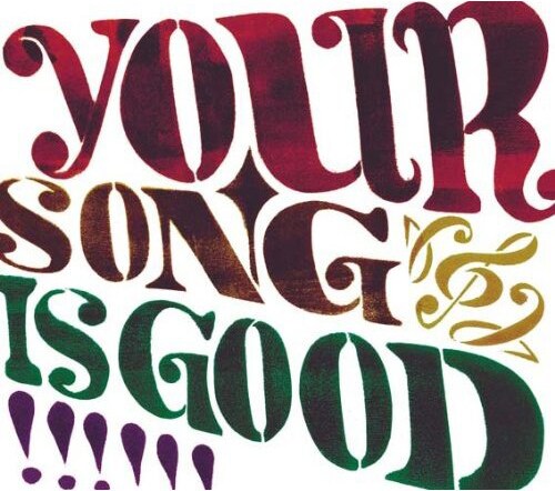 「YOUR SONG IS GOOD」には「Up!up!」「Walkin' Walkin'」など、ライブでおなじみのナンバーを多数収録。