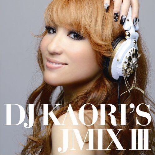 J-POPミックスCD「DJ KAORI'S JMIX III」ジャケット。