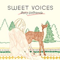 森とガールと鹿が描かれた「Sweet Voices - Fairy Girlfriends」ジャケット。