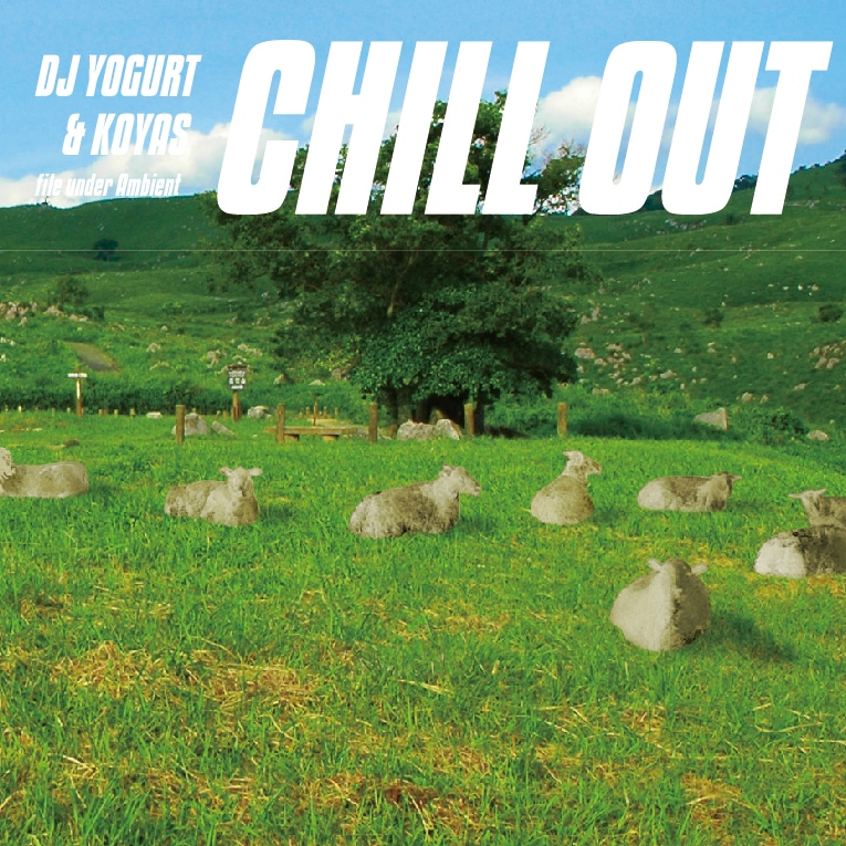 DJ YOGURT & KOYASによるアルバム「CHILL OUT」のジャケット。20年ぶりに生まれ変わったアンビエントの古典。KLFによるつぎはぎだらけのサンプリングコラージュからYOGURT&KOYASによるオリジナルサウンドへ。