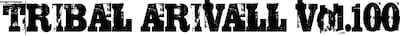 「TRIBAL ARIVALL」100回公演ロゴ。チケットの一般発売は3月27日よりイープラスにてスタート。