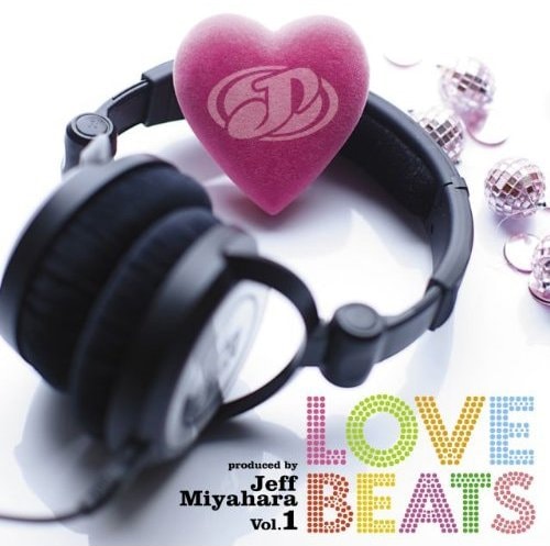 コンピレーションアルバム「Love Beats produced by Jeff Miyahara Vol.1」のジャケット。